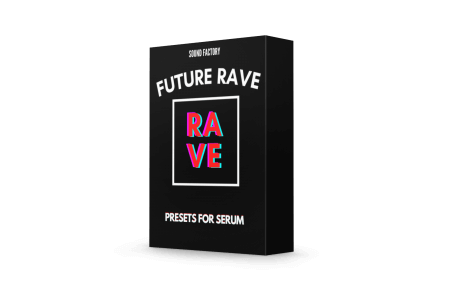 Sound Factory Future Rave for Serum Synth Presets